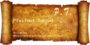 Pfeifauf Tarcal névjegykártya